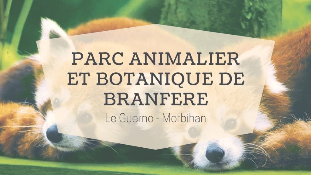 Parc animalier et botanique & Parcabout de Branféré